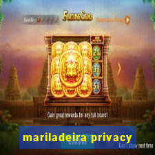 mariladeira privacy